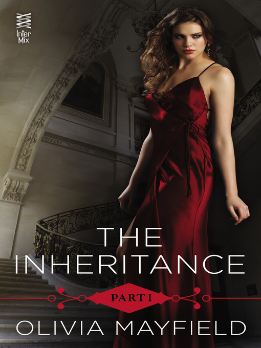 Title details for The Inheritance Part I by Olivia Mayfield - Available